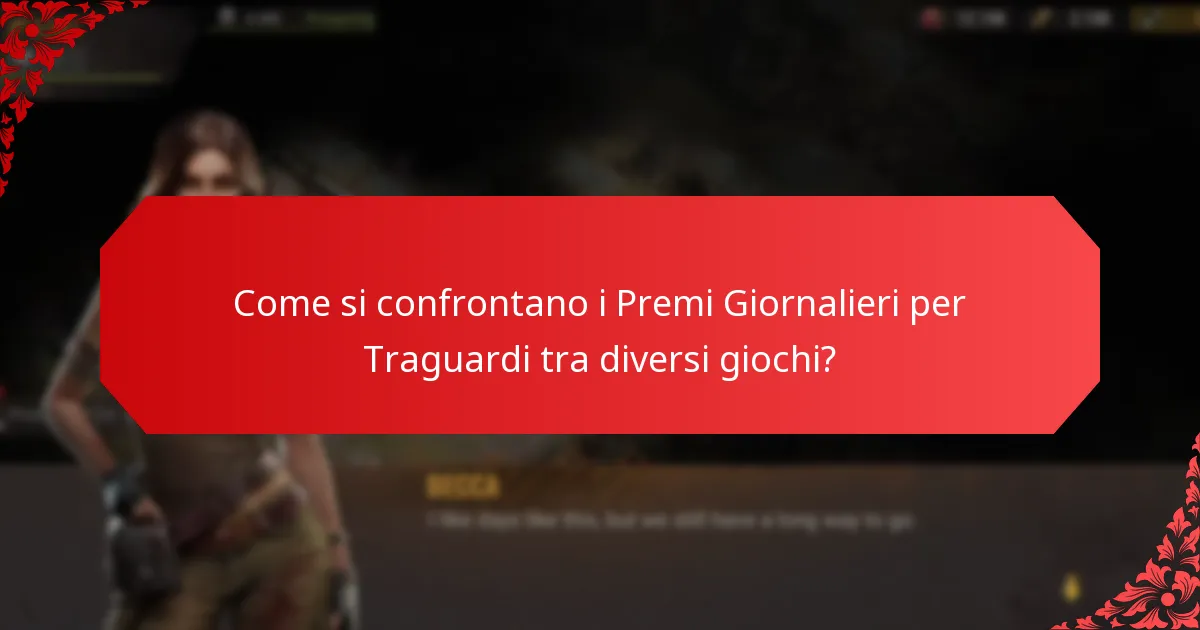 Da dove provengono i Premi Giornalieri per Traguardi?