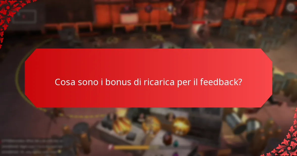 Quali strategie di coinvolgimento massimizzano l’impatto dei bonus di ricarica per il feedback?