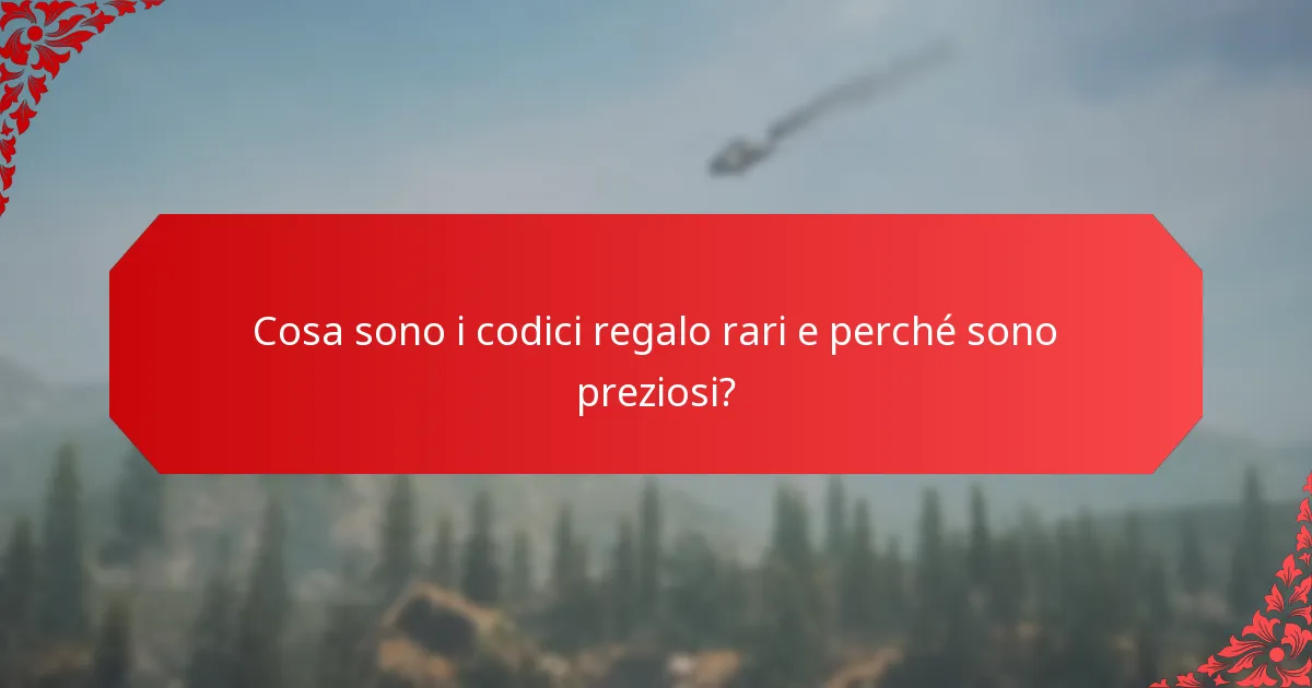 Come valutare il valore dei codici regalo rari?