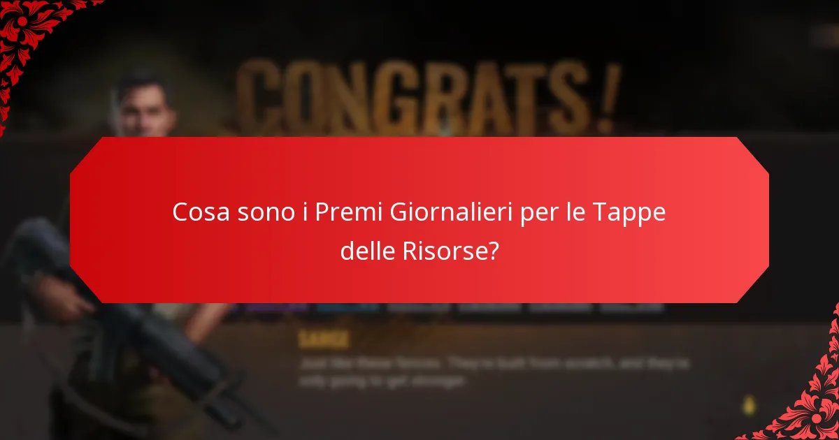 Come influenzano i Premi Giornalieri per le Tappe delle Risorse il coinvolgimento dei giocatori?