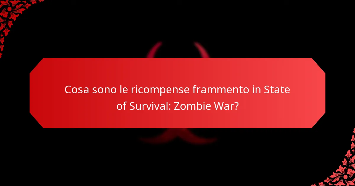Come si confrontano le diverse ricompense frammento?