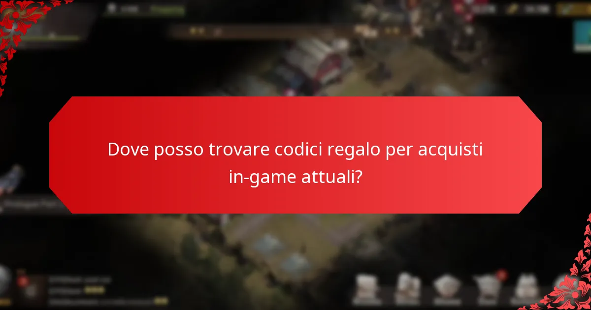 Dove posso trovare codici regalo per acquisti in-game attuali?