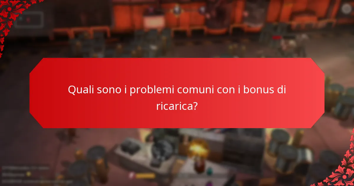 Quali sono le esperienze dei giocatori con i bonus di ricarica?